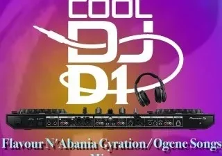 Cool DJ D1 – Flavour N’abania Hits Mixtape MP3 Download 5 COOL DJ D1 FLAVOUR NABANIA GYRATION OGENE SONGS MIXTAPE — Cool DJ D1 – Flavour N’abania Hits Mixtape MP3 Download