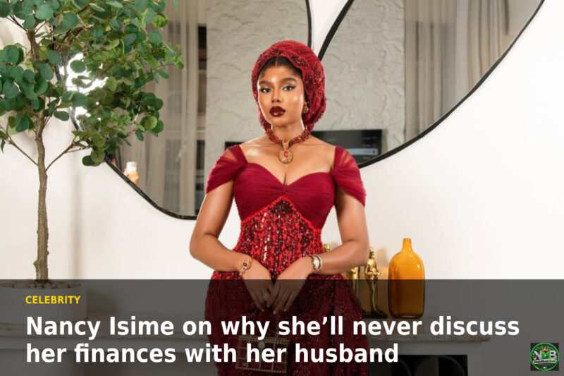 Nancy Isime on why she’ll never discuss her finances with her husband image