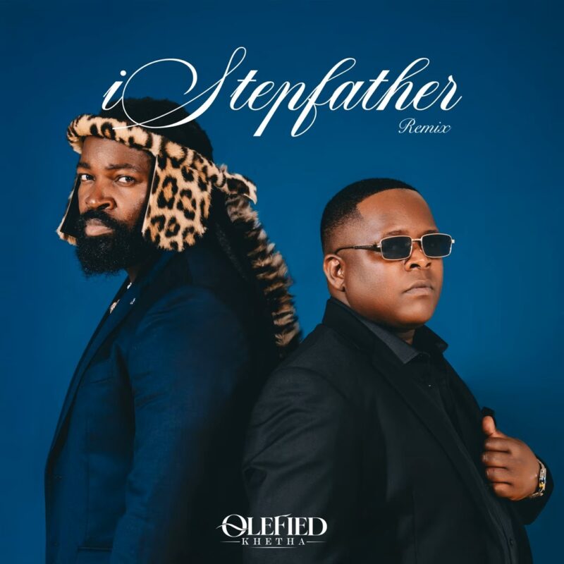 Olefied Khetha – iStep Father (Remix) Ft. Big Zulu cover artwork